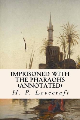 Book cover for Imprisoned with the Pharaohs (Annotated)