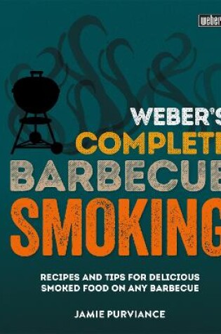 Cover of Weber's Complete BBQ Smoking