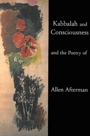 Cover of Kabbalah and Consciousness and the Poetry of Allen Afterman