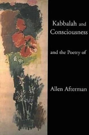 Cover of Kabbalah and Consciousness and the Poetry of Allen Afterman