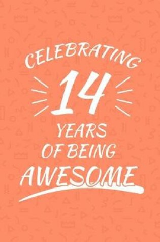 Cover of Celebrating 14 Years Of Being Awesome