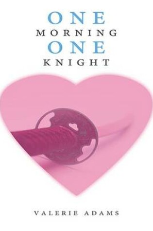 Cover of One Morning, One Knight