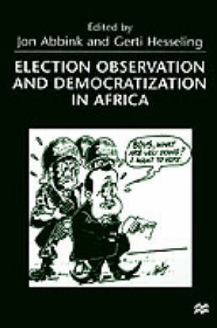 Cover of Election Observation and Democratization in Africa