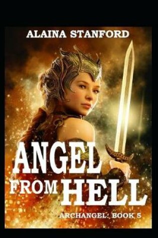 Cover of Angel From Hell, Archangel Book 5