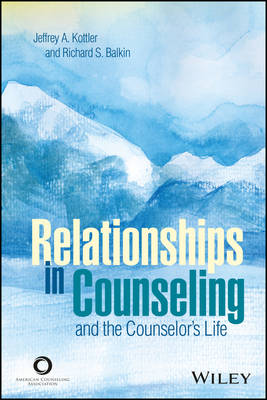 Book cover for Relationships in Counseling and the Counselor's Life