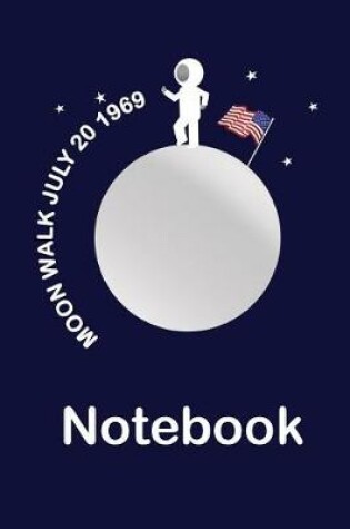 Cover of Moon Landing USA Fifty Years' Anniversary Notebook