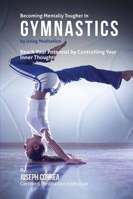 Book cover for Becoming Mentally Tougher In Gymnastics by Using Meditation