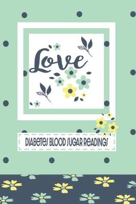 Book cover for Love Diabetes Blood Sugar Readings