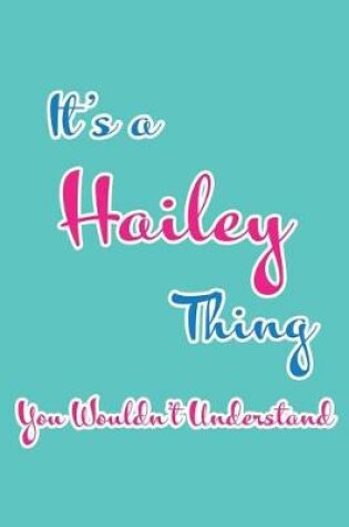 Cover of It's a Hailey Thing You Wouldn't Understand