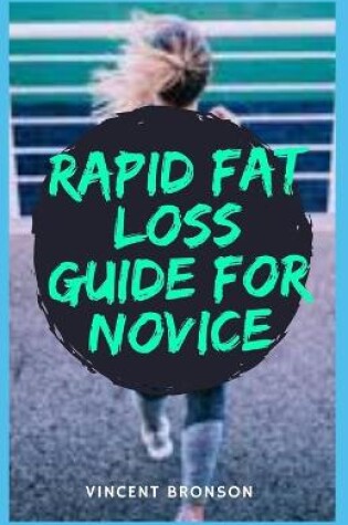 Cover of Rapid Fat Loss Guide For Novice