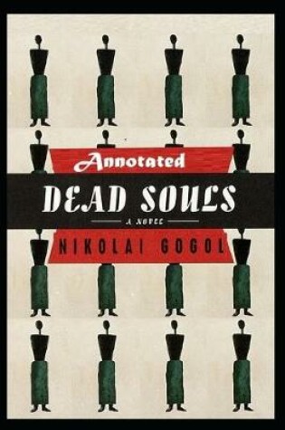 Cover of Dead Souls "Annotated" The Famous Novel