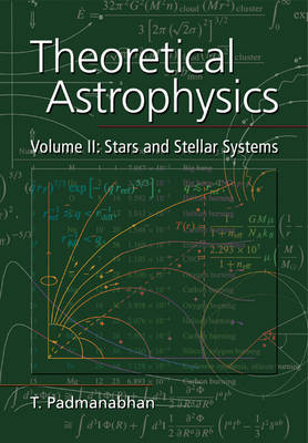 Book cover for Theoretical Astrophysics: Volume 2, Stars and Stellar Systems