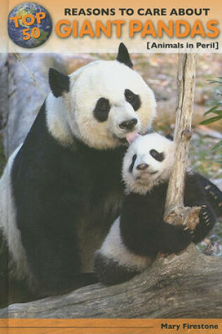 Cover of Top 50 Reasons to Care about Giant Pandas