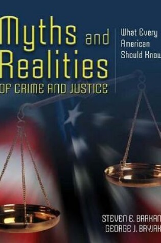 Cover of Myths and Realities of Crime and Justice: What Every American Should Know