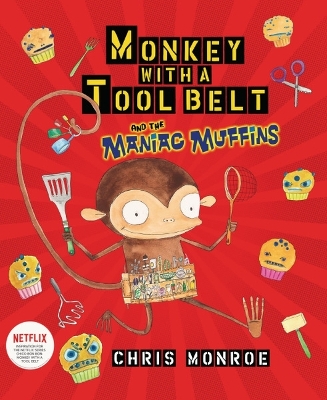 Book cover for Monkey with a Tool Belt and the Maniac Muffins