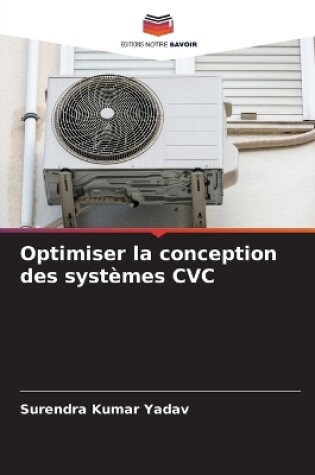 Cover of Optimiser la conception des systèmes CVC