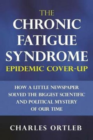 Cover of The Chronic Fatigue Syndrome Epidemic Cover-up