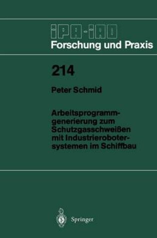 Cover of Arbeitsprogramm-generierung zum Schutzgasschweißen mit Industrierobotersystemen im Schiffbau