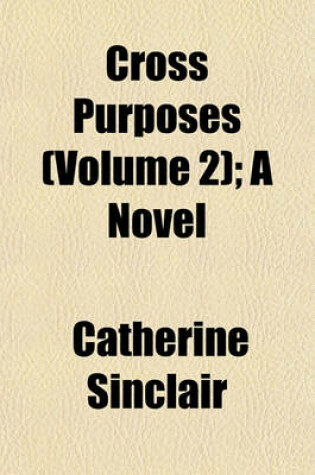 Cover of Cross Purposes (Volume 2); A Novel