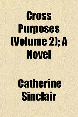 Book cover for Cross Purposes (Volume 2); A Novel