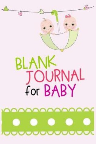 Cover of Blank Journals For Baby