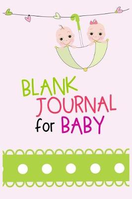 Book cover for Blank Journals For Baby