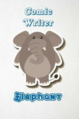 Cover of Comic Writer Elephant A5 Lined Notebook 110 Pages