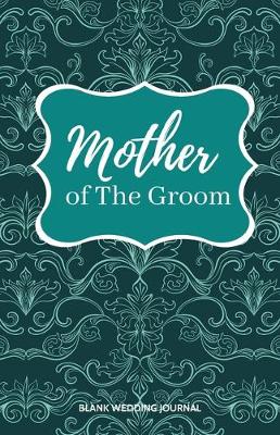 Book cover for Mother of The Groom Small Size Blank Journal-Wedding Planner&To-Do List-5.5"x8.5" 120 pages Book 2