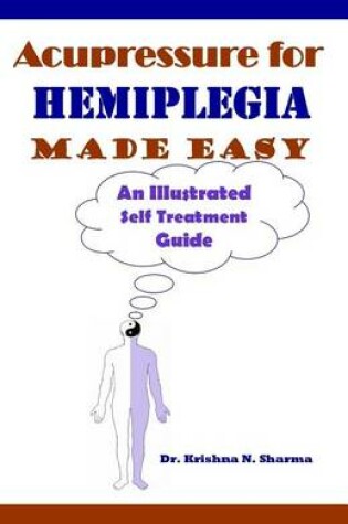 Cover of Acupressure for Hemiplegia Made Easy