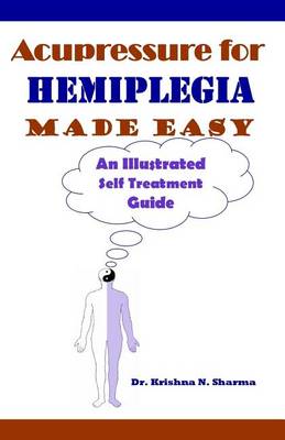 Book cover for Acupressure for Hemiplegia Made Easy