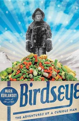 Book cover for Birdseye: The Adventures of a Curious Man