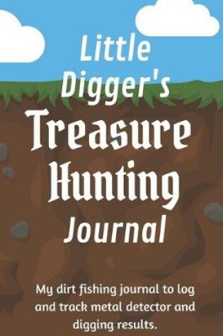 Cover of Little Digger's Treasure Hunting Journal