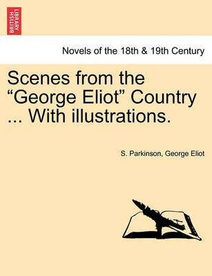 Book cover for Scenes from the George Eliot Country ... with Illustrations.