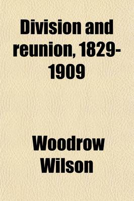 Book cover for Division and Reunion, 1829-1909