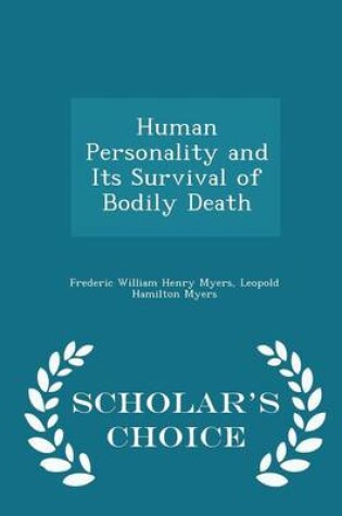 Cover of Human Personality and Its Survival of Bodily Death - Scholar's Choice Edition