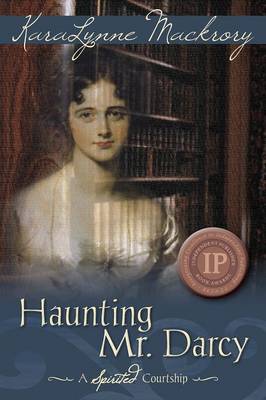 Book cover for Haunting Mr. Darcy - A Spirited Courtship