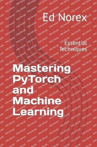 Cover of Mastering PyTorch and Machine Learning