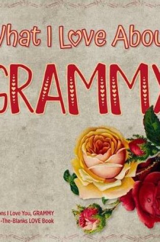 Cover of What I Love About Grammy