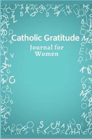 Cover of Catholic Gratitude Journal for Women