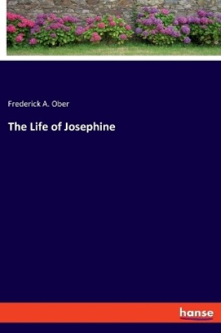 Cover of The Life of Josephine