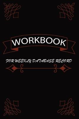 Book cover for Workbook Weekly Database Record