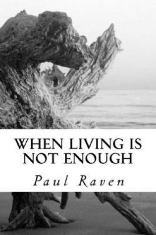 Cover of When Living is not Enough