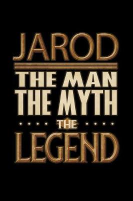 Book cover for Jarod The Man The Myth The Legend