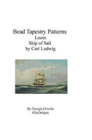 Cover of Bead Tapestry Patterns Loom Ship of Sail by Carl Ludwig
