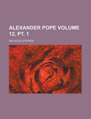 Book cover for Alexander Pope Volume 12, PT. 1