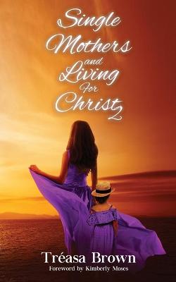 Book cover for Single Mothers and Living For Christ 2