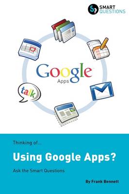 Book cover for Thinking of...Using Google Apps? Ask the Smart Questions