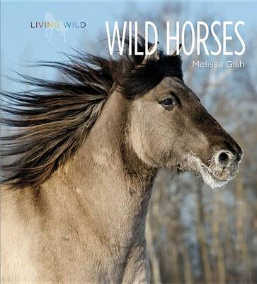 Book cover for Living Wild: Wild Horses