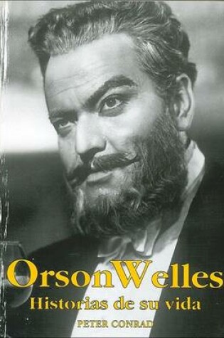 Cover of Orson Welles - Historias de Su Vida