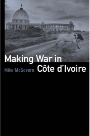 Cover of Making War in Cote d'Ivoire
